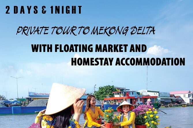 2 days MEKONG DELTA Private Tour with FLOATING MARKET n HOMESTAY - An In-Depth Look at the 2-Day Mekong Delta Tour
