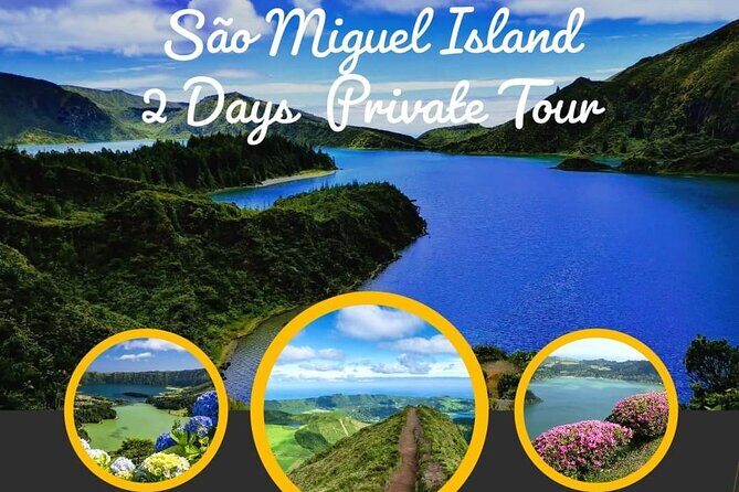 2 Days Private Tour in São Miguel - Why Choose This 2-Day Private Tour in São Miguel?