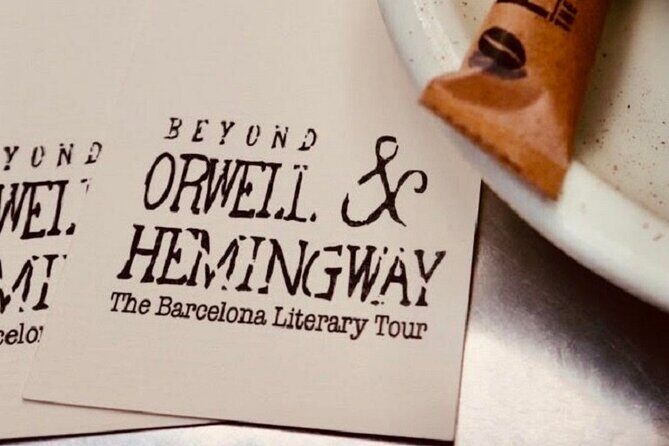 Barcelona Literary Tour - Beyond Orwell and Hemingway - Analyzing the Experience in Practical Terms