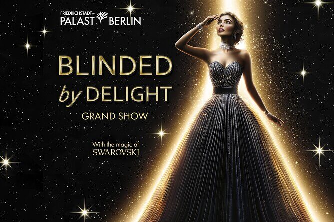 BLINDED by DELIGHT Grand Show - Key Points