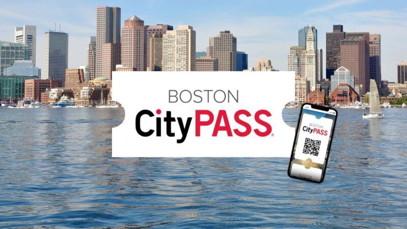 Boston CityPASS®: Save up to 46% at 4 Top Attractions - Authentic Experiences and Traveler Feedback