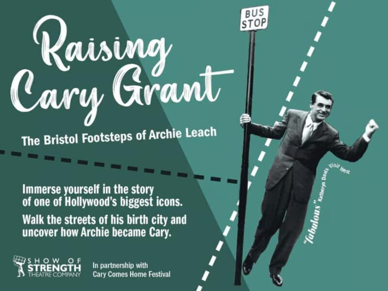 Bristol: Raising Cary Grant - The Footsteps of Archie Leach - An In-Depth Look at the Cary Grant Bristol Tour