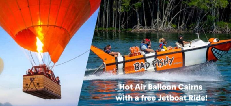 Cairns: Hot Air Balloon Flight & Jet Boat Ride Combo - The Balance: Pros and Cons