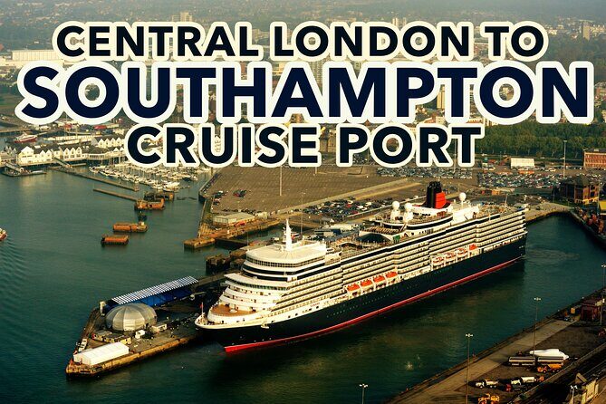 Central London to Southampton Cruise Port Private transfers - Meeting Points and Logistics