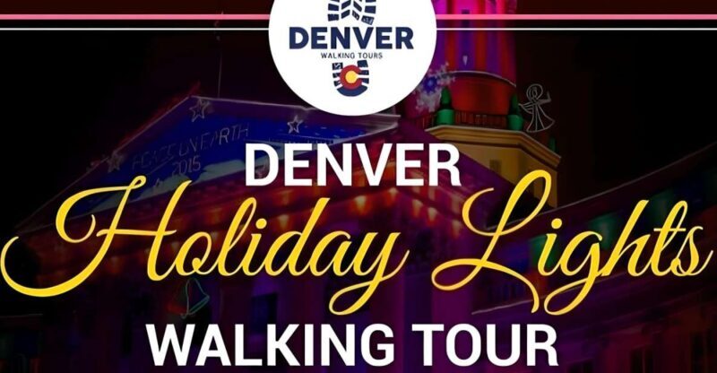 Denver: Holiday Lights and Sights Walking Tour - The Value of the Experience