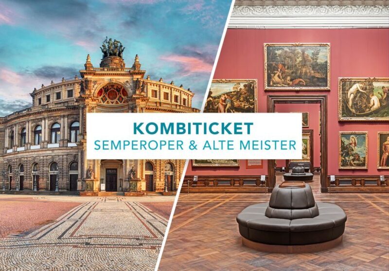 Dresden: Semperoper and Old Masters Picture Gallery - Practical Details and Value
