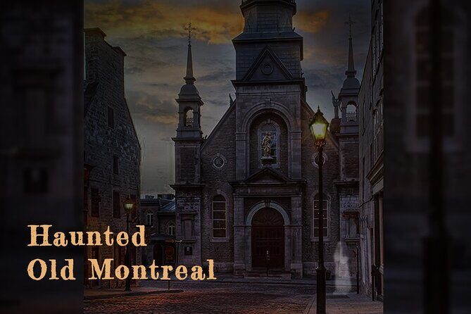 Haunted Old Montreal - Who Should Consider This Tour?