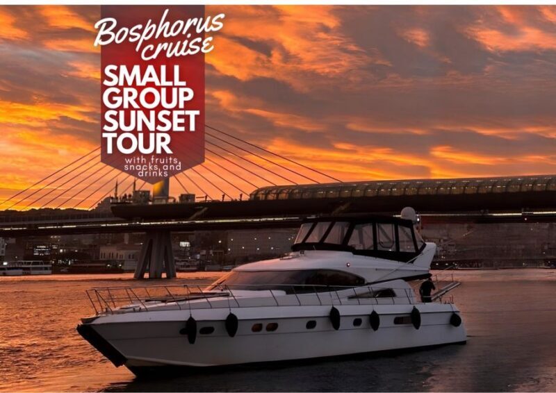 Istanbul: Small-Group Luxury Yacht Sunset Cruise w/ Snacks - Key Points