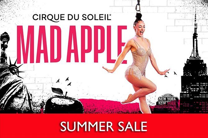 Mad Apple by Cirque du Soleil at New York New York Hotel and Casino - The Value for Your Money