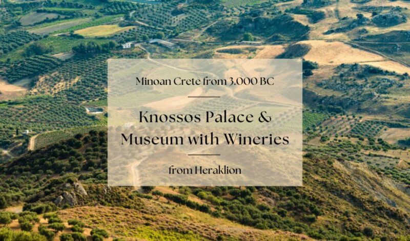 Minoan Crete: Knossos Palace & Heraklion Museum with Winery - FAQ