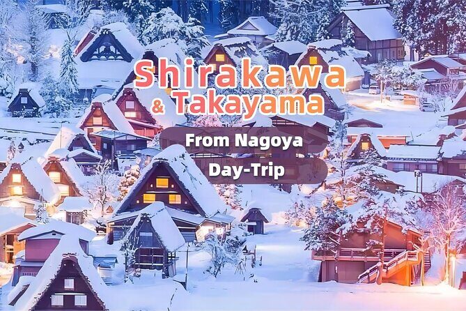 Nagoya to Takayama & Shirakawa World Heritage English Guide - A Deep Dive into the Tour Experience