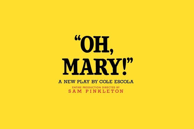 Oh Mary! on Broadway Ticket - FAQ – Practical Questions Answered