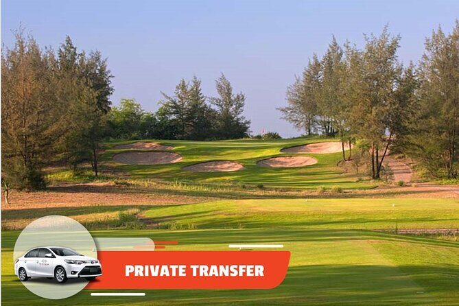 Private Transfer: Hoi An City Center to Montgomerie Links - Introduction