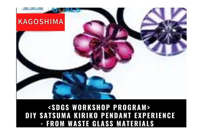 [SDGs workshop] Satsuma Kiriko Pendant Experience - from waste glass materials - Exploring the Experience: A Practical Breakdown