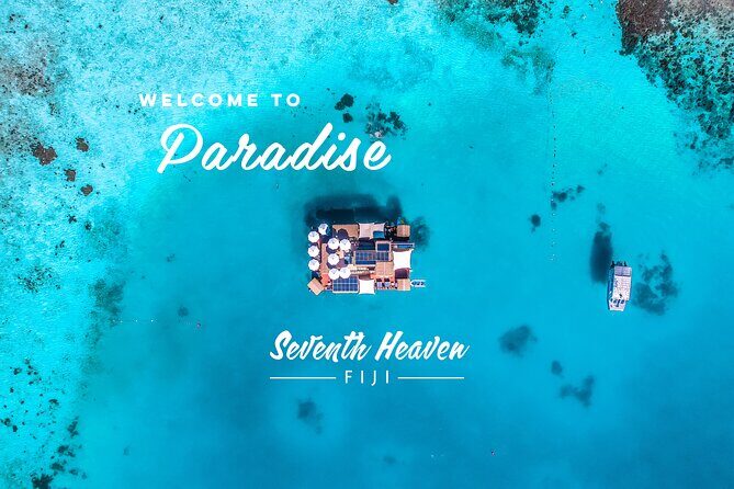 Seventh Heaven Fiji 6 Hour Experience on a Floating Platform - An Authentic Fiji Experience on a Floating Platform