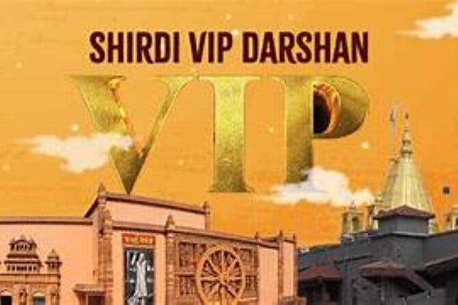Shirdi Skip Line guaranteed VIP Darshan - Exploring the Shirdi VIP Darshan Tour — A Practical and Authentic Look