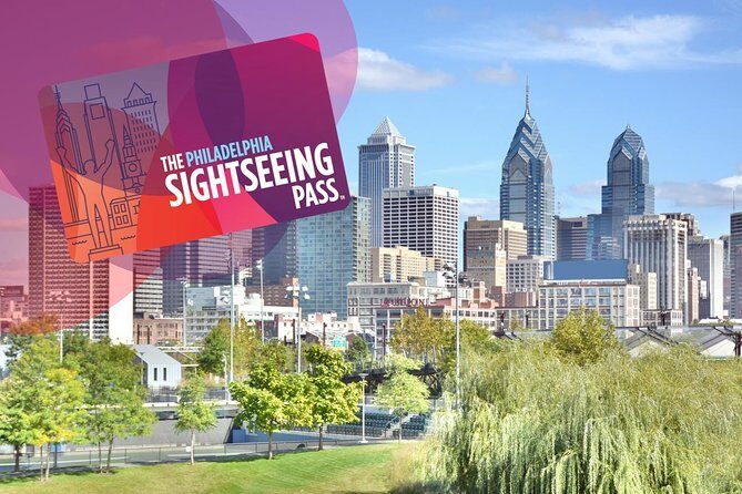 The Philadelphia Sightseeing Day Pass: 35+ Historic Attractions & Tours - What’s Included in the Pass?