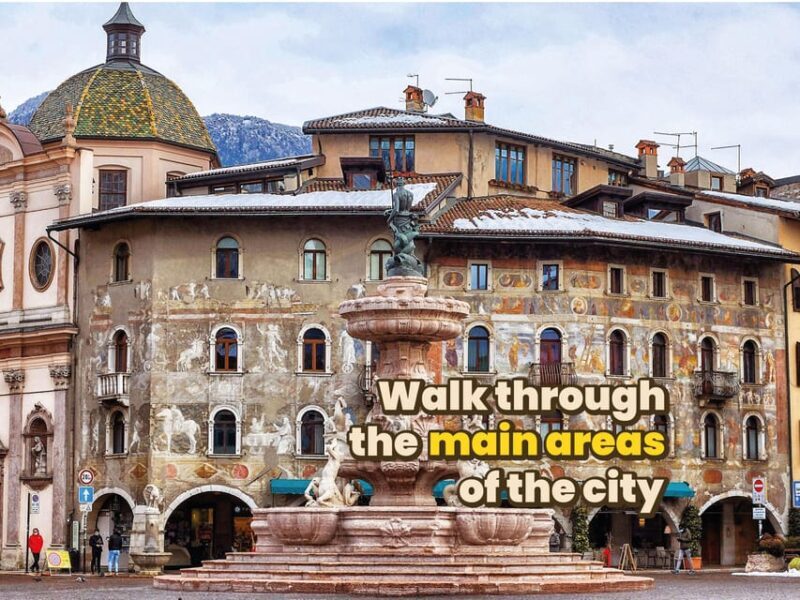 Trento: Digital guide made with a Local for your Tour - The Value in the Experience
